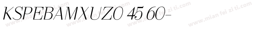 KSPEBAMXUZ0 45 60字体转换